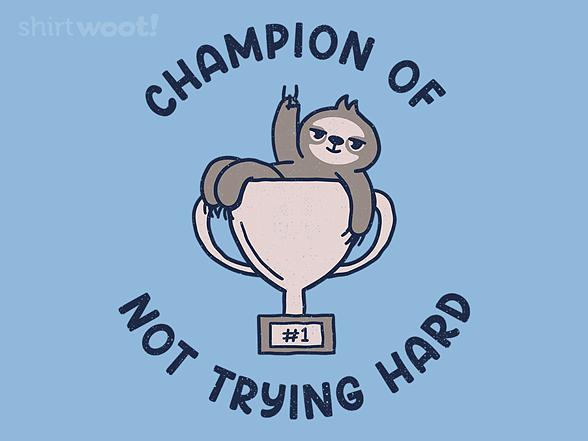 Woot!: Slacker Champ