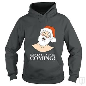 Graphic for Santa is Coming! Hoodie
