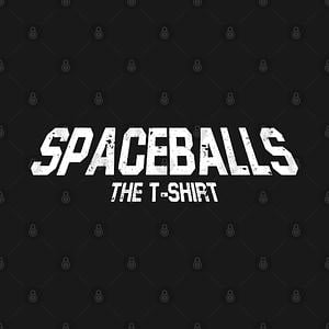 Graphic for spaceballs the tshirt