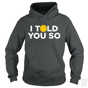 Graphic for I Told You So Hoodie