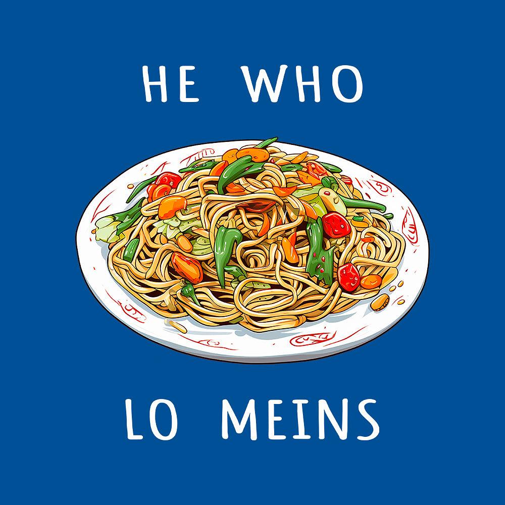 BustedTees: He Who Lo Meins Hoodie