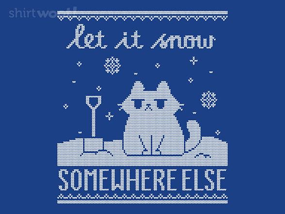 Woot!: Let It Snow, Somewhere Else Sweater