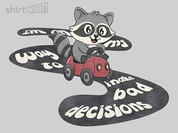 Woot!: I'm On My way to Make bad decisions