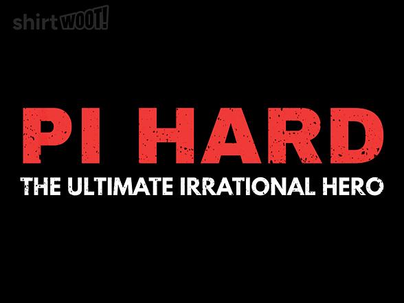 Woot!: Pi Hard