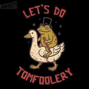 Graphic for Lets Do Tomfoolery