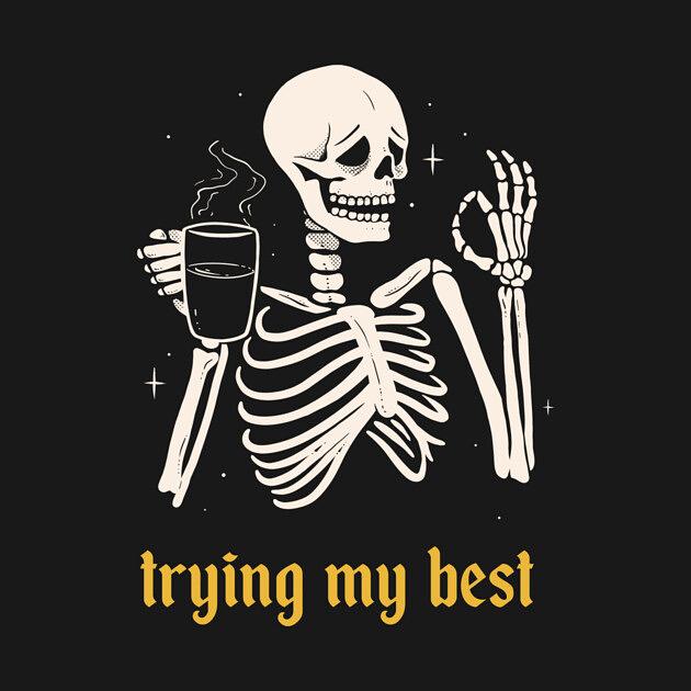 TeePublic: Trying My Best