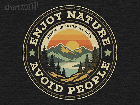 Woot!: Enjoy Nature. Avoid People