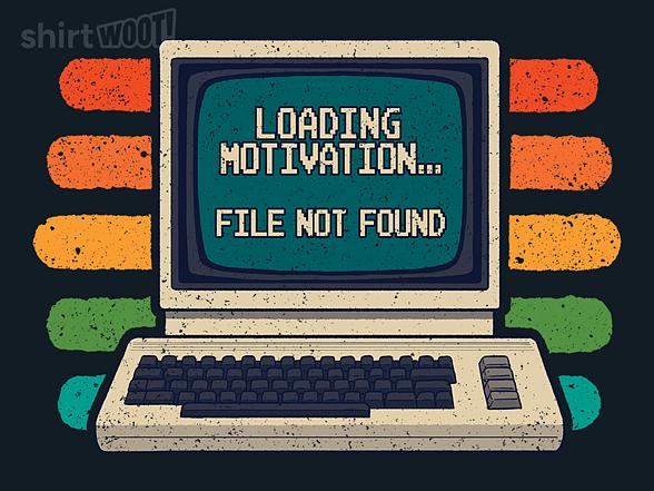 Woot!: Loading Motivation