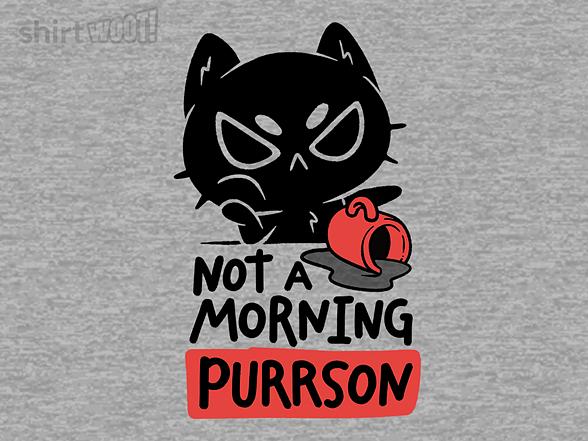 Woot!: Not A Morning Purrson