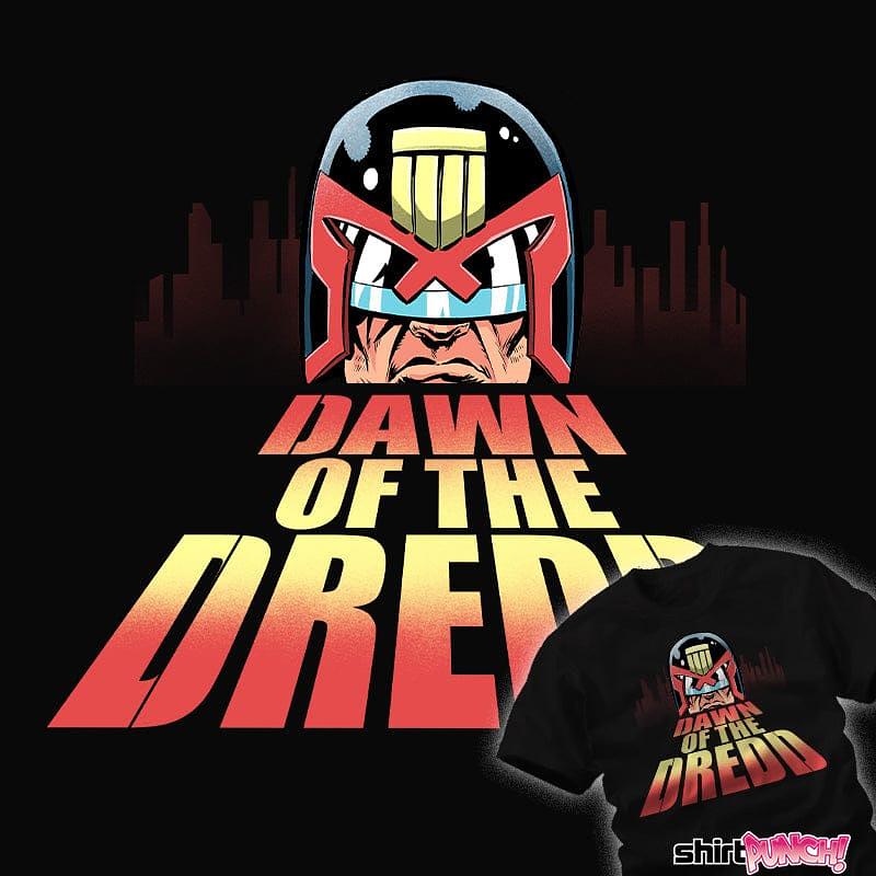 ShirtPunch: Dawn Of The Dredd