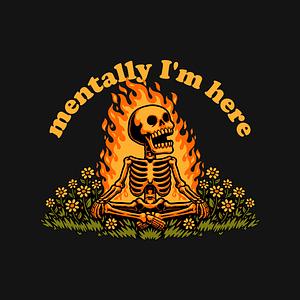 Graphic for Mentally Here Skeleton
