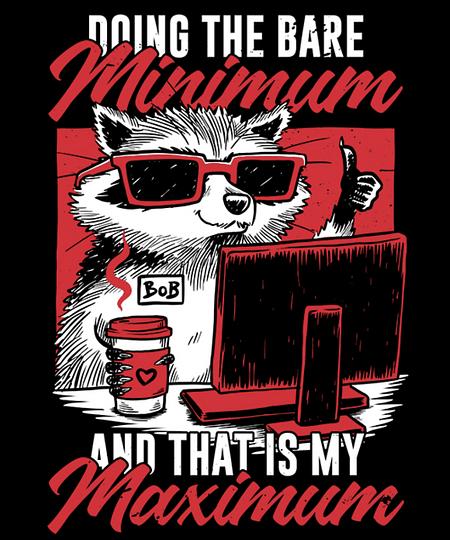 Qwertee: Raccoon Minimum Work