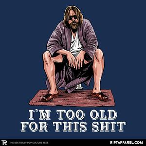Graphic for The Dude is too Old