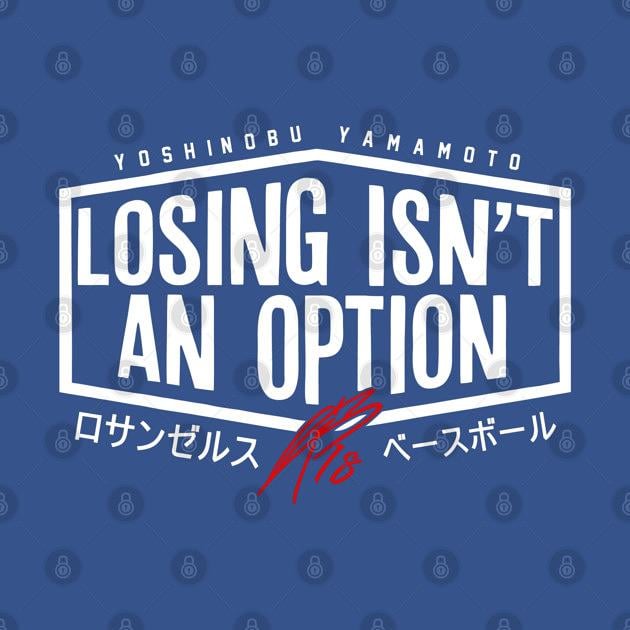 TeePublic: Yoshinobu Yamamoto Losing Isn't An Option Dodgers