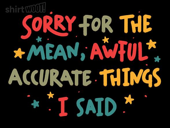 Woot!: Sorry For The Accurate Things I Said