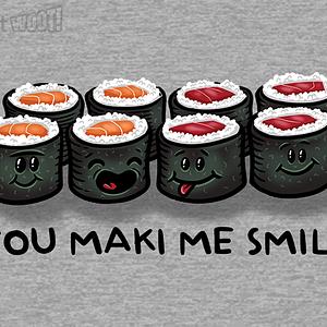 Graphic for You Maki Me Smile - Sushi