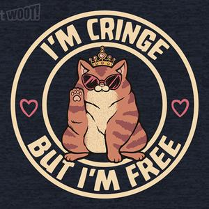 Graphic for I'm Cringe but I'm Free