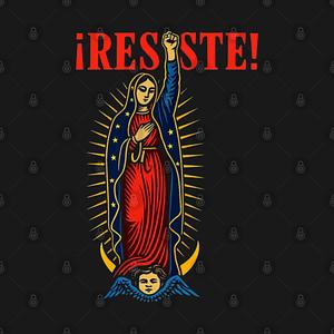 Graphic for Our Lady of Guadalupe Resist