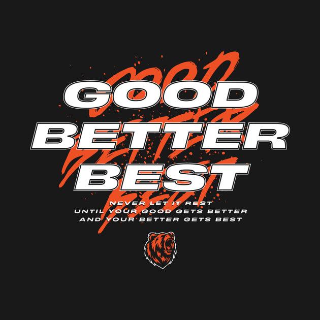 TeePublic: Good Better Best Funny Chicago Bears Sports Lover