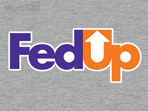 Woot!: Fed Up