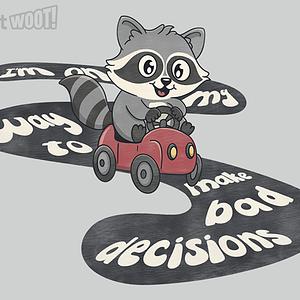 Graphic for I'm On My way to Make bad decisions