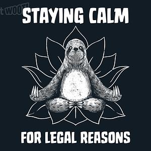 Graphic for Staying Calm For Legal Reasons