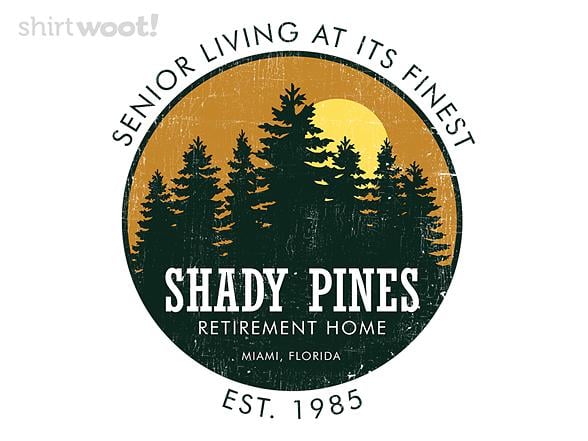 Woot!: Shady Pines Retirement Home