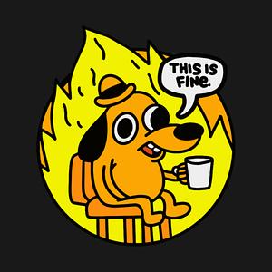 Graphic for This Is Fine - Funny Meme
