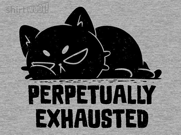 Woot!: Perpetually Exhausted
