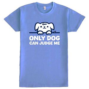 Graphic for Only Dog Can Judge Me