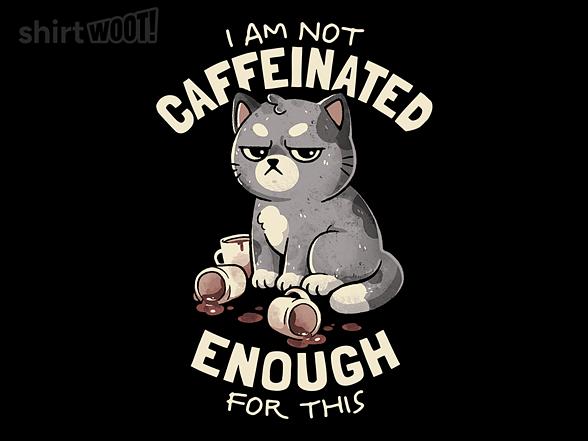 Woot!: Not Caffeinated Enough
