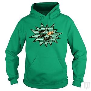 Graphic for That's What She Said! Hoodie