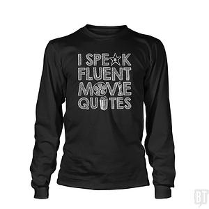 Graphic for I Speak Fluent Movie Quotes Long Sleeves