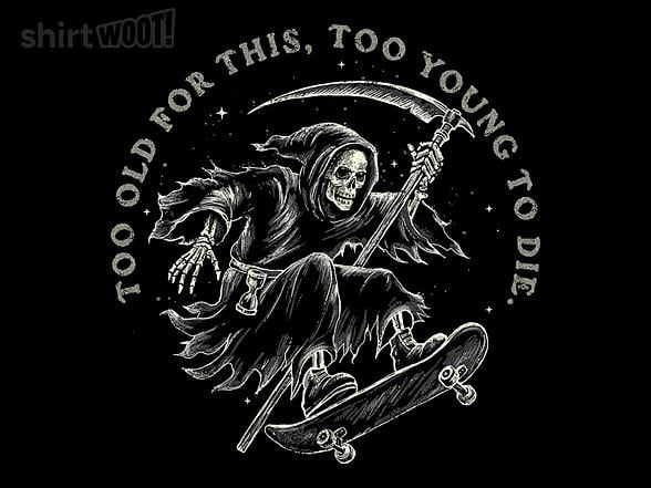 Woot!: Too Old
