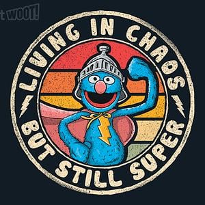 Graphic for Living in Chaos, but Still Super
