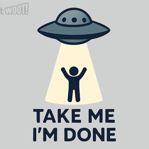 Graphic for Take Me, I'm Done