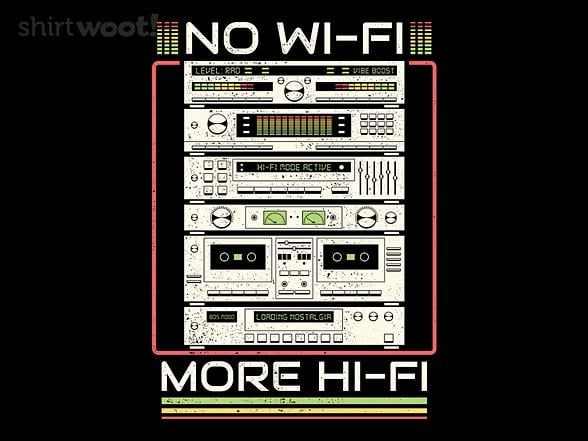 Woot!: No Wi-Fi More Hi-Fi