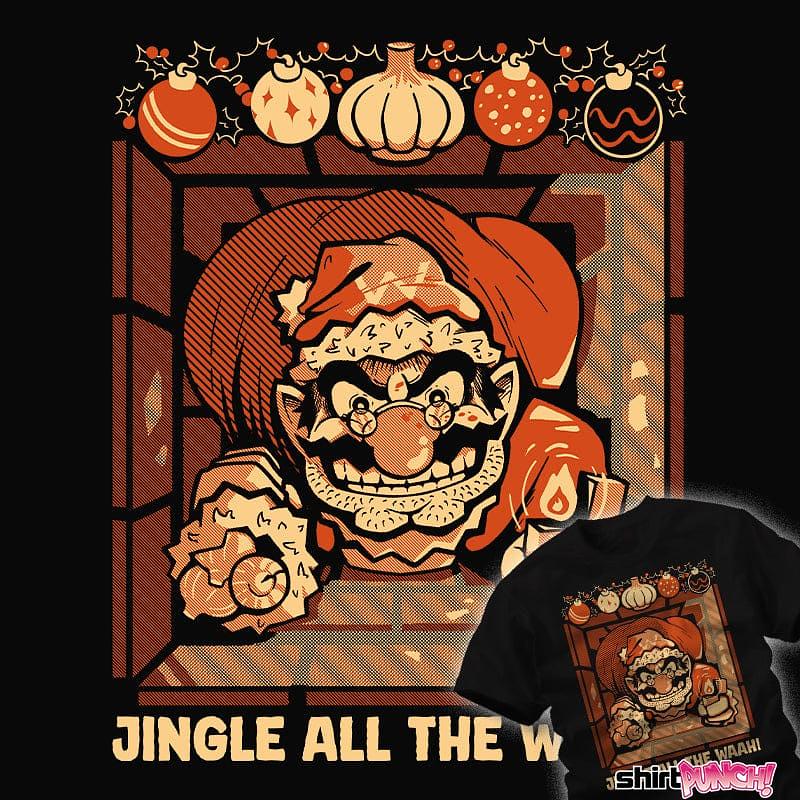 ShirtPunch: Jingle All The Waah