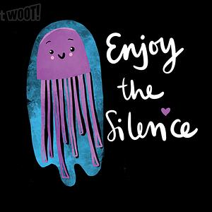 Graphic for Enjoying the Silence